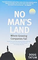 No Man's Land: Where Growing Companies Fail No Man's Land: Where Growing Companies Fail