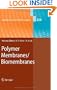 Polymer Membranes/Biomembranes (Advances in Polymer Science)