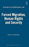 Forced migration, human rights and security