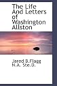 The Life And Letters of Washington Allston