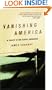 Vanishing America: In Pursuit of Our Elusive Landscapes