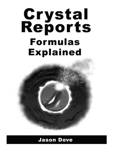 Crystal Reports Formulas Explained