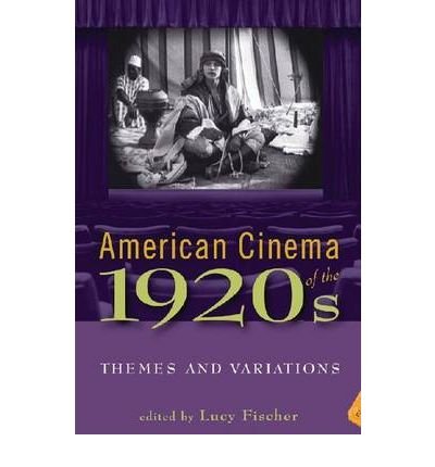 [(American Cinema of the 1920s: Themes and Variations)] [Author: Lucy Rose Fischer] published on (May, 2009)