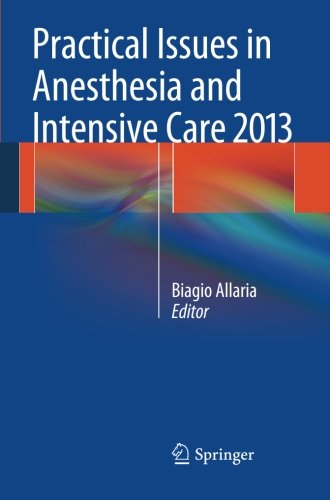 Practical Issues in Anesthesia and Intensive Care 2013