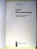 Licht + Raumgestaltung - Beleuchtung als Element der Architekturplanung - Klaus Pracht