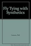Fly tying with synthetics