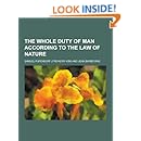 The Whole Duty of Man According to the Law of Nature