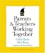Parents & Teachers Working Together (Strategies for Teachers Series)