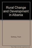 Rural change and development in Albania