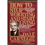 How to Stop Worrying and Start Living (Revised Edition)