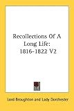 Recollections Of A Long Life: 1816-1822 V2
