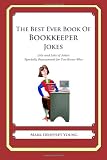 The Best Ever Book of Bookkeeper Jokes: Lots and Lots of Jokes Specially Repurposed for You-Know-Who