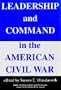Leadership And Command In The American Civil War (Leadership & Command in the American Civil War)