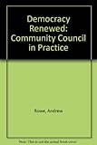 Democracy renewed : the community council in practice