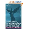 Treatment, or Healing by True Prayer