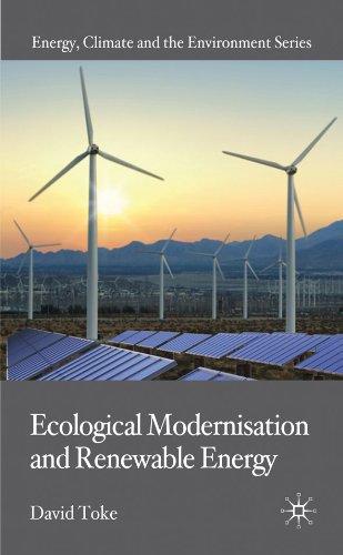 Ecological Modernisation and Renewable Energy (Energy, Climate and the Environment)