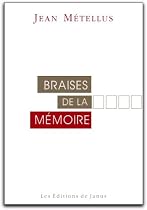 Braises de la m&eacute;moire