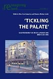 'Tickling the palate' : gastronomy in Irish literature and culture