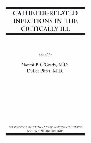 Catheter-Related Infections In The Critically III (Perspectives on Critical Care Infectious Diseases)