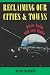 Reclaiming Our Cities and Towns: Better Living With Less Traffic