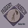 Passant, passion