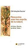 Rencontre avec les esprits de la nature : Arbres, fleurs, jardins, f�es...