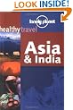 Asia and India (Lonely Planet Healthy Travel)