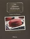 Le&ccedil;ons de p&acirc;tisserie : Tome 6, Les Macarons de Christophe