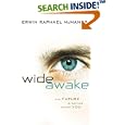 Wide Awake: The Future Is Waiting Within You