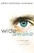 Wide Awake: Start Dreaming with Your Eyes Open