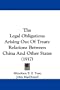 The Legal Obligations Arising Out Of Treaty Relations Between China And Other States (1917)