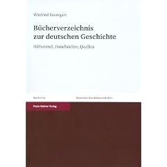 B�cherverzeichnis zur deutschen Geschichte. Hilfsmittel, Handb�cher, Quellen (Historische Grundwissenschaften in Einzeldarstellungen 5)