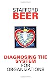 Diagnosing the System for Organizations (Classic Beer Series)