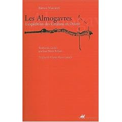 Les Almogavres : L'exp�dition des Catalans en Orient