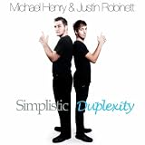 Michael Henry and Justin Robinett Simplistic Duplexity