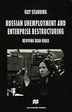 Russian unemployment and enterprise restructuring : reviving dead souls