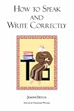 How to Speak and Write Correctly: Joseph Devlin's Classic Text
