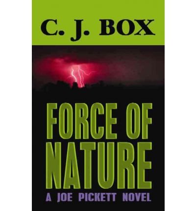 [Force of Nature] (By: C. J. Box) [published: April, 2012]