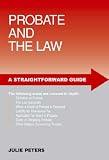 A Straightforward Guide to Probate and the Law (Straightforward Guides)