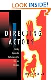 Directing Actors: Creating Memorable Performances for Film and Television