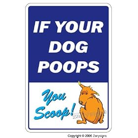DOG POOPS - YOU SCOOP ~Sign~ dog pet no clean up pick