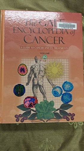 The Gale Encyclopedia of Cancer: A Guide to Cancer and Its Treatments