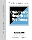 The Encyclopedia of Children`s Health and Wellness (Facts on File Library of Health and Living)