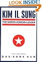 Kim Il-Sung: North Korean Leader (Studies of the Weatherhead East Asian Institute, Columbia University)