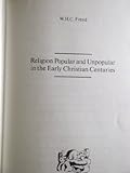 Religion, popular and unpopular in the early Christian centuries
