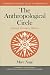 The Anthropological Circle: Symbol, Function, History (Cambridge Studies in Social and Cultural Anthropology)