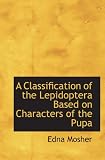 A Classification of the Lepidoptera Based on Characters of the Pupa pupa