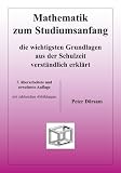 Produkt-Bild: Mathematik zum Studiumsanfang: Die wichtigsten Grundlagen aus der Schulzeit verst&auml;ndlich erkl&auml;rt