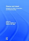 Chance and Intent: Managing the Risks of Innovation and Entrepreneurship