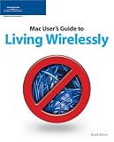 The MAC User's Guide to Living Wirelessly